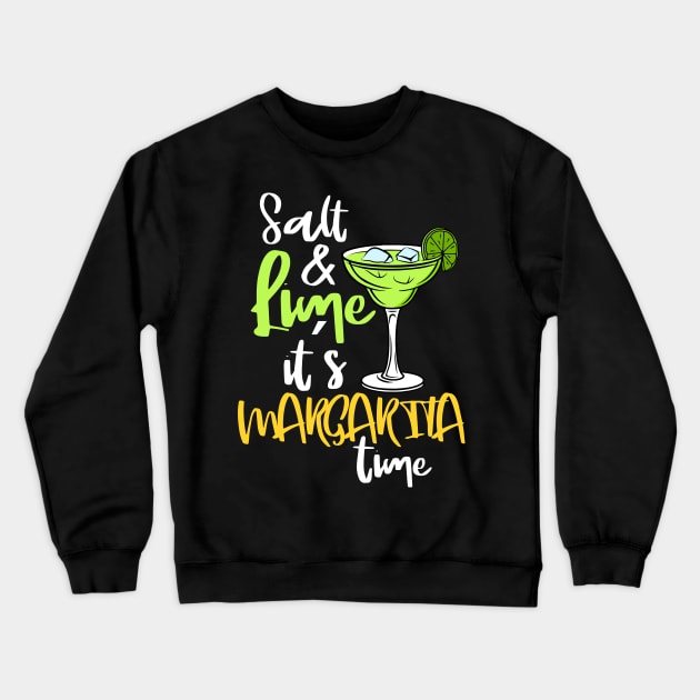 Salt and Lime its Margarita time Crewneck Sweatshirt by BEEtheTEE